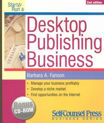 Start and Run a Desktop Publishing Businessstart 