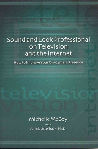 Sound and Look Professional on Television and the Internetsound 
