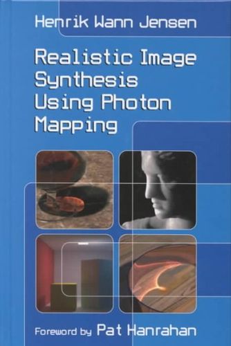 Realistic Image Synthesis Using Photon Mappingrealistic 