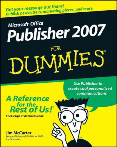 Microsoft Publisher 2007 for Dummiesmicrosoft 