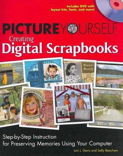 Picture Yourself Creating Digital Scrapbookspicture 