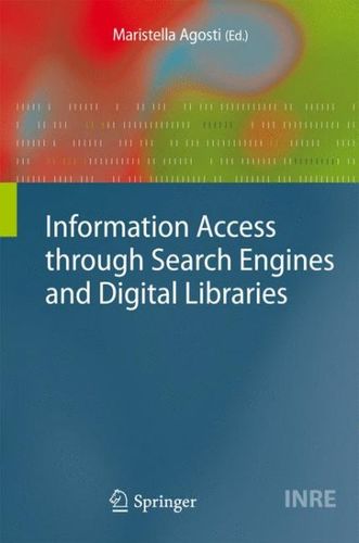 Information Access Through Search Engines and Digital Librariesinformation 