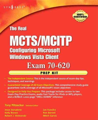 The Real MCTS/MCITP Exam 70-620 Windows Vista Client Configration Prep Kitreal 