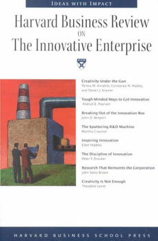 Harvard Business Review on the Innovative Enterpriseharvard 