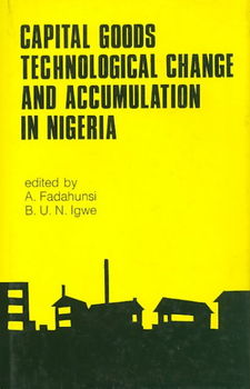 Capital Goods, Technological Change and Accumulation in Nigeriacapital 