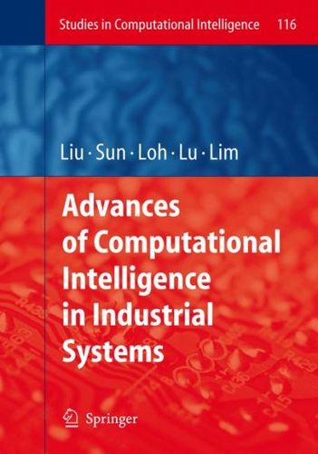 Advances of Computational Intelligence in Industrial Systemsadvances 