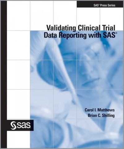 Validating Clinical Trial Data Reporting with SASvalidating 