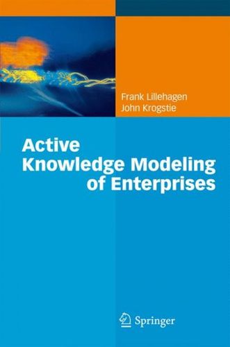 Active Knowledge Modeling of Enterprisesactive 