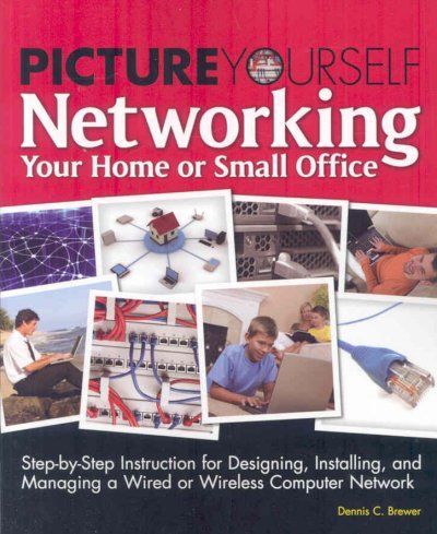 Picture Yourself Networking Your Home or Small Officepicture 