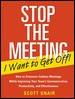 Stop the Meeting I Want to Get Offmeeting 