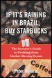 If It's Raining in Brazil, Buy Starbucksraining 
