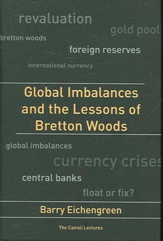 Global Imbalances And the Lessons of Bretton Woodsglobal 