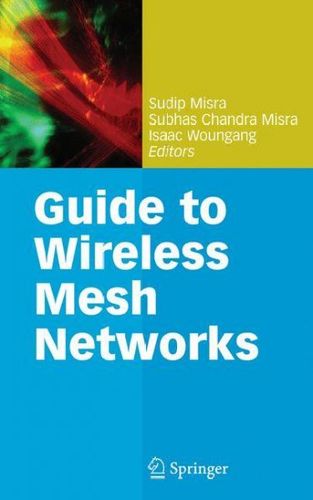 Guide to Wireless Mesh Networksguide 