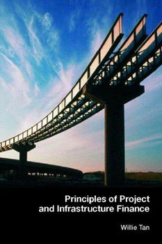 Principles of Project and Infrastructure Financeprinciples 