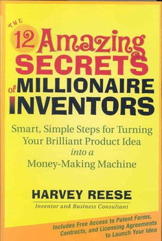 The 12 Amazing Secrets of Millionaire Inventorssecrets 