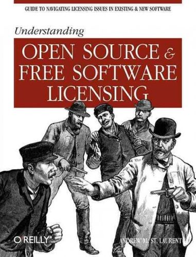 Understanding Open Source And Free Software Licensingunderstanding 