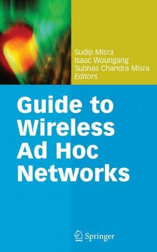 Guide to Wireless Ad Hoc Networksguide 