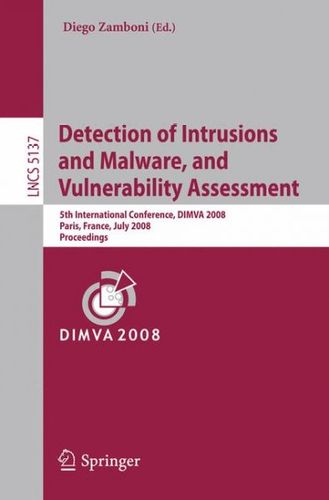 Detection of Intrusions and Malware, and Vulnerability Assessmentdetection 