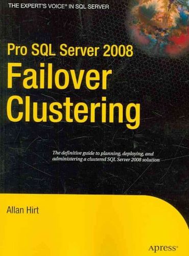 Pro SQL Server 2008 Failover Clusteringpro 