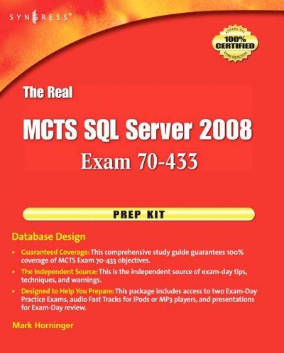 The Real MCTS SQL Server 2008 Exam 70-433 Prep Kitreal 