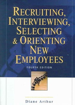 Recruiting, Interviewing, Selecting & Orienting New Employeesrecruiting 