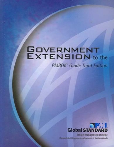 Government Extension to the PMBOK Guidegovernment 