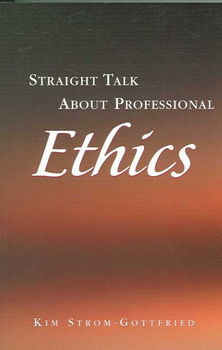 Straight Talk about Professional Ethicsstraight 