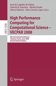 High Performance Computing for Computational Science- VECPAR 2008high 