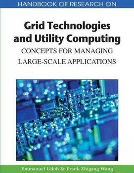 Handbook of Research on Grid Technologies and Utility Computinghandbook 