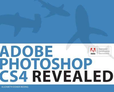 Adobe Photoshop CS4 Revealedadobe 