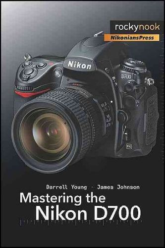 Mastering the Nikon D700mastering 