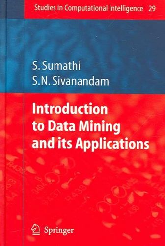 Introduction to Data Mining And Its Applicationsintroduction 