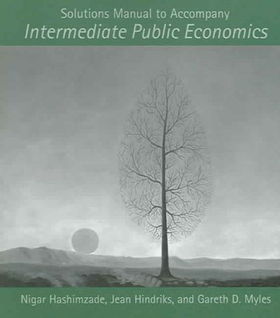 Solutions Manual to Accompany Intermediate Public Economicssolutions 