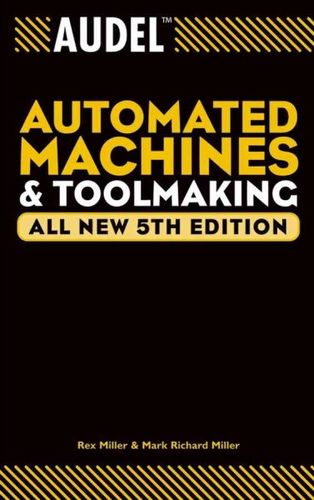 Audel Automated Machines and Toolmakingaudel 