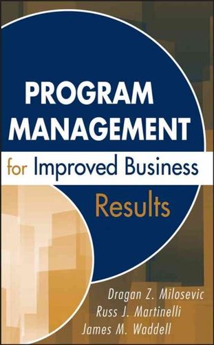 Program Management for Improved Business Resultsprogram 
