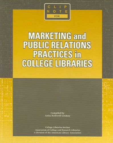 Marketing and Public Relations Practices in College Librariesmarketing 