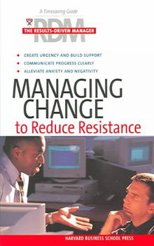 Managing Change To Reduce Resistancemanaging 