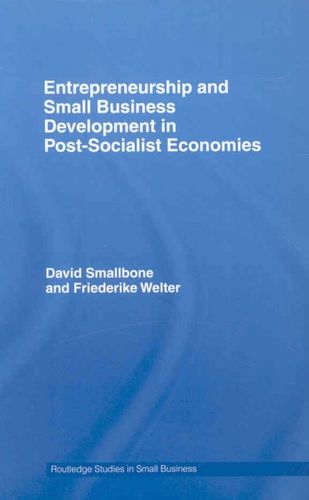 Entrepreneurship And Small Business Development in Post-Socialist Economiesentrepreneurship 