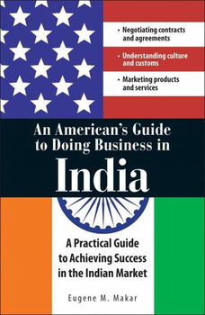 An American's Guide to Doing Business in Indiaamerican 