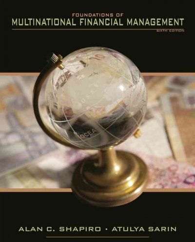 Foundations of Multinational Financial Managementfoundations 