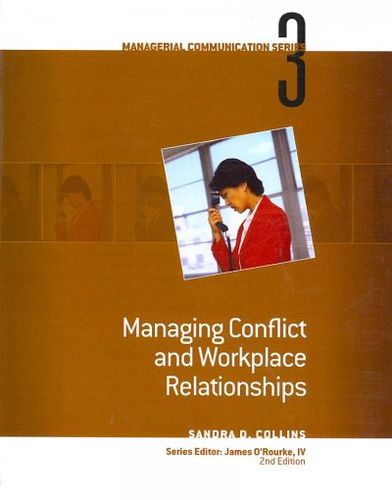 Managing Conflict and Workplace Relationshipsmanaging 