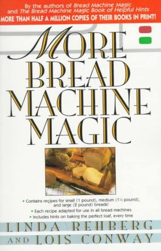 More Bread Machine Magicbread 