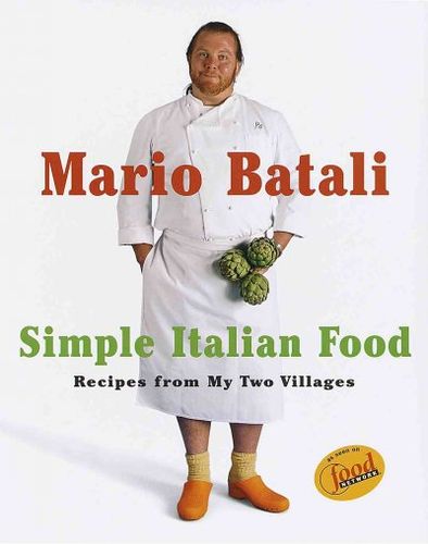 Mario Batali's Simple Italian Food