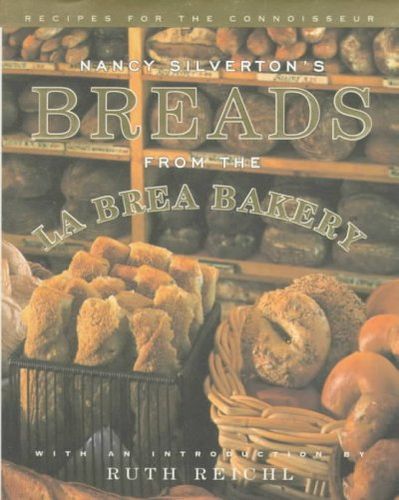 Nancy Silverton's Breads from the LA Brea Bakery