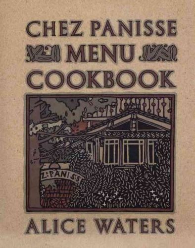 The Chez Panisse Menu Cookbookchez 