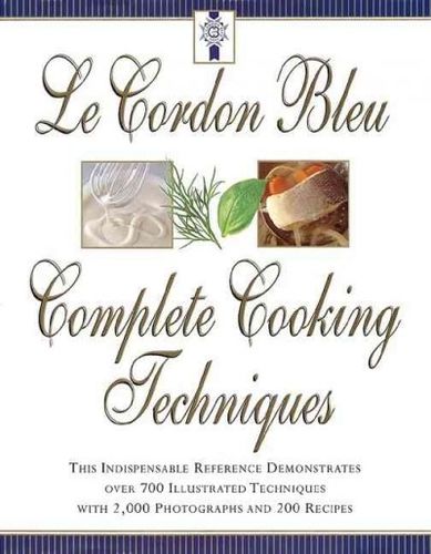 Le Cordon Bleu Complete Cooking Techniquescordon 