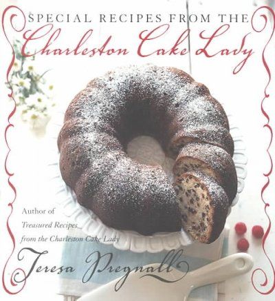 Special Recipes from the Charleston Cake Ladyspecial 