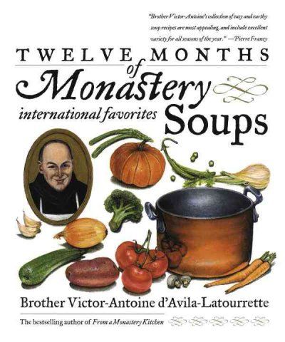 Twelve Months of Monastery Soupstwelve 