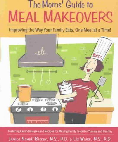 The Moms' Guide to Meal Makeoversmoms 