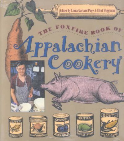 The Foxfire Book of Appalachian Cookeryfoxfire 